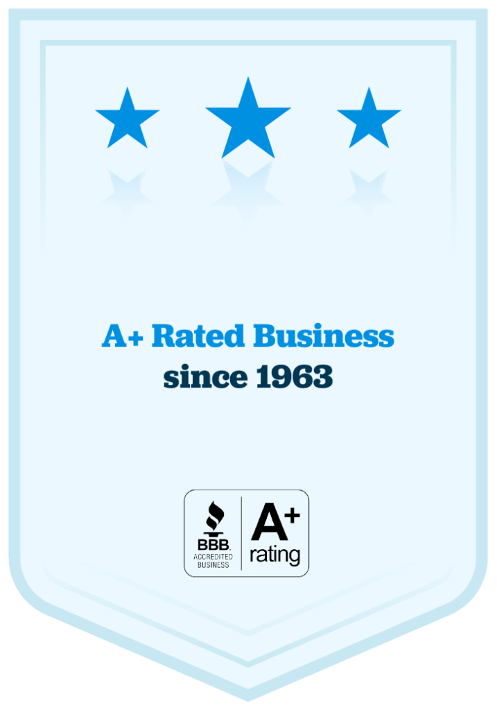 Better Business Bureau A+ Rated Business since 1963
